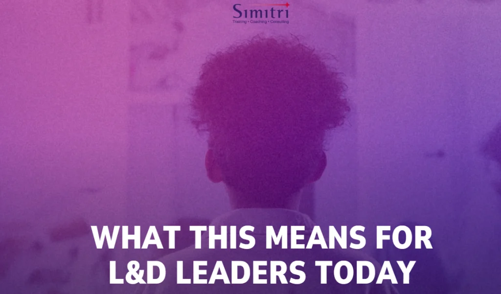 what it means for L&D leaders today