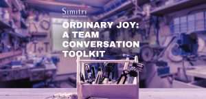 Ordinary Joy A Team Conversation Toolkit - Resource
